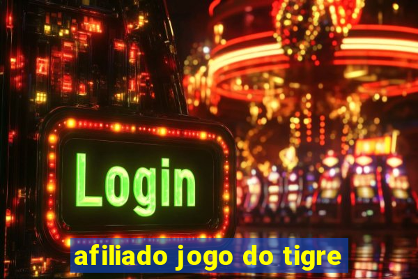 afiliado jogo do tigre